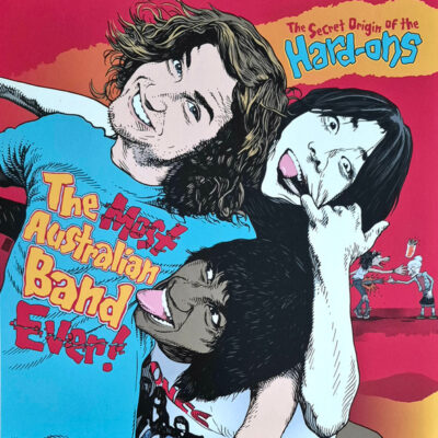 The Most Australian Band Ever! (The Secret Origin Of The Hard-Ons)